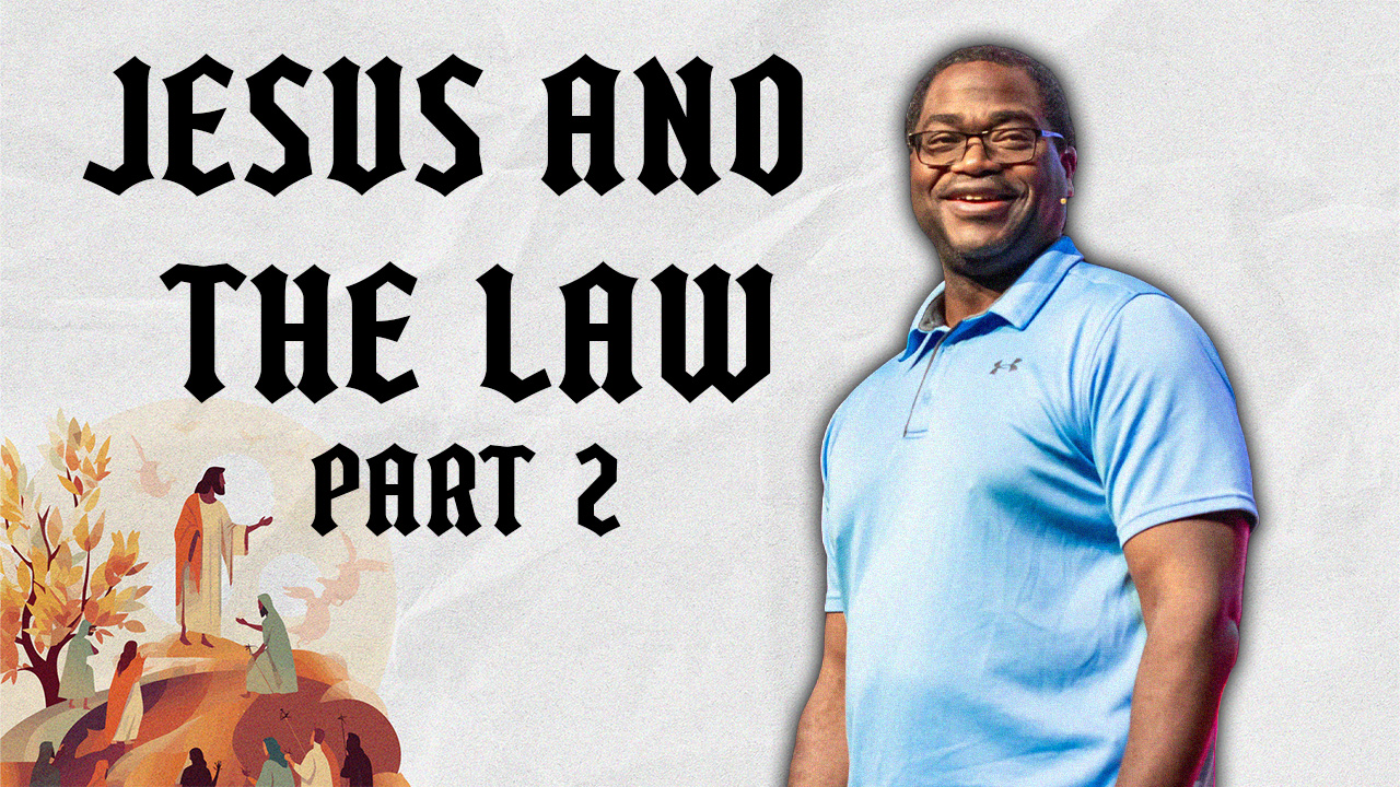 Jesus and The Law - Part 2